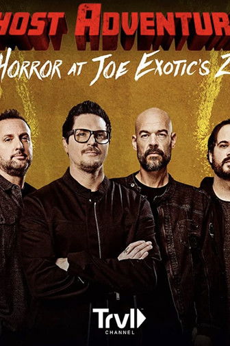 Ghost Adventures: Horror at Joe Exotic Zoo poster