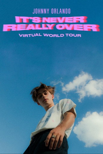 Movie poster for Johnny Orlando: It's Never Really Over (Virtual World Tour) (2020)