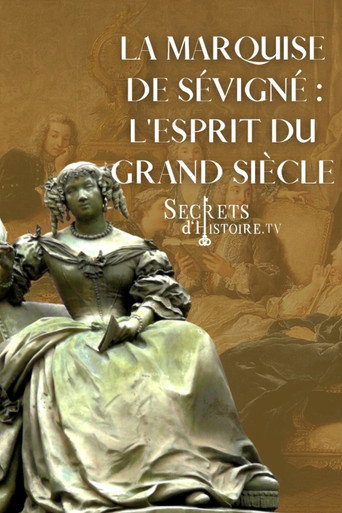 La marquise de Sévigné, l'esprit du Grand Siècle poster