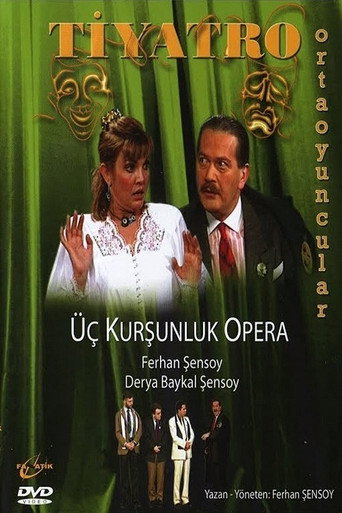 Üç Kurşunluk Opera poster