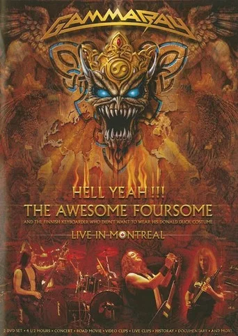 Movie poster for Gamma Ray: Hell Yeah!!! The Awesome Foursome: Live In Montreal (2008)