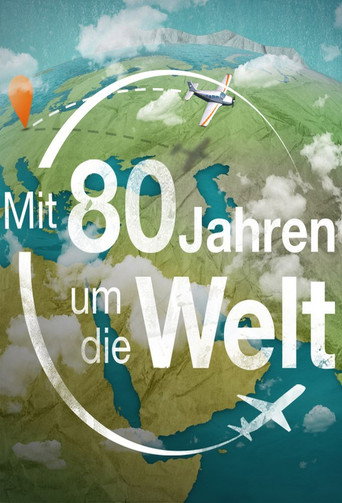 Mit 80 Jahren um die Welt poster