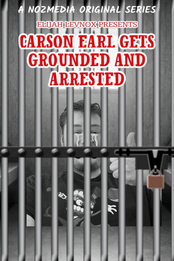 Carson Earl Gets Grounded and Arrested poster