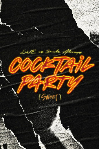 Movie poster for LiVE is Smile Always ~COCKTAiL PARTY~ [SWEET] (2025)