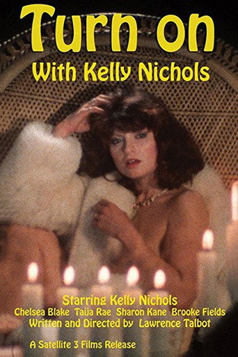 Movie poster for Turn On with Kelly Nichols (1984)
