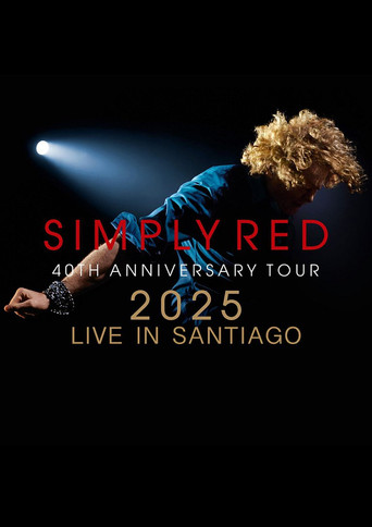 Movie poster for Simply Red – Live in Santiago de Chile (2025)