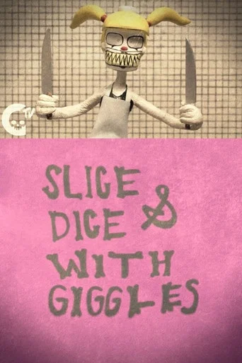 Movie poster for Slice & Dice with Giggles (2017)
