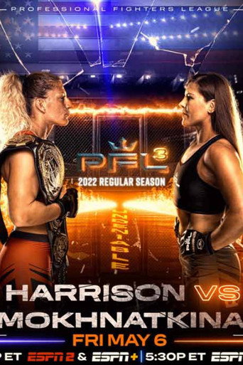 Movie poster for PFL 2022 #3: Regular Season - Harrison vs. Mokhnatkina (2022)