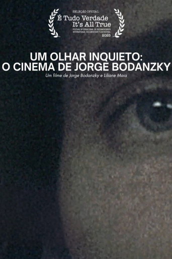 Um Olhar Inquieto: o Cinema de Jorge Bodanzky poster
