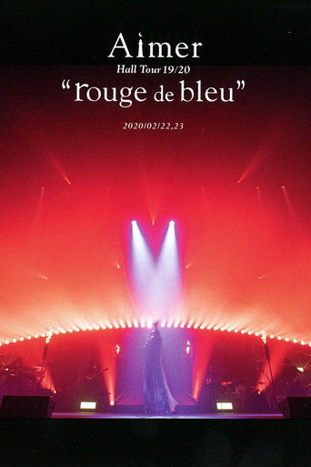 Movie poster for Aimer Hall Tour 19/20 “rouge de bleu” 東京公演 ～bleu de rouge～ (2020)