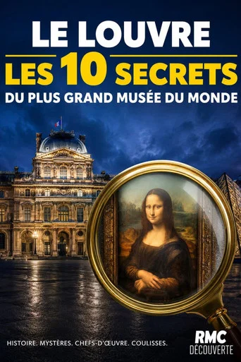 Movie poster for Le Louvre : les 10 secrets du plus grand musée du monde (2026)