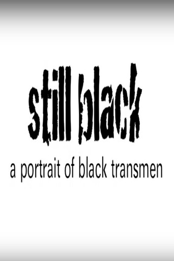 Movie poster for Still Black: A Portrait of Black Transmen (2008)
