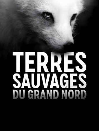 Series poster for Terres sauvages du Grand Nord (2020)