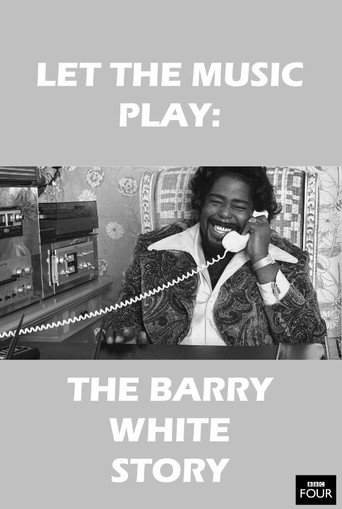 Movie poster for Let the Music Play: The Barry White Story (2007)