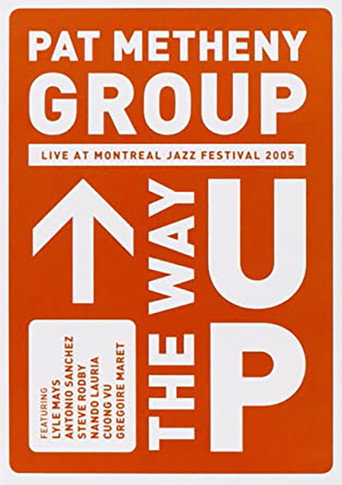 Movie poster for Pat Metheny Group - The Way Up (Live In Montreal) (2005)