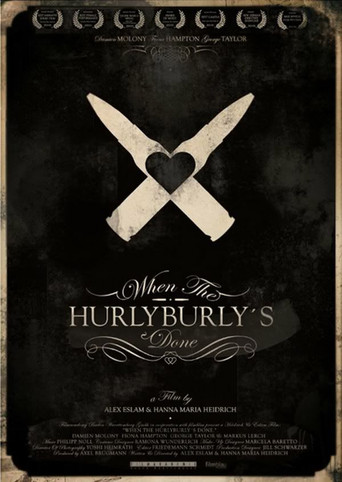 Movie poster for When The Hurlyburly's Done (2010)