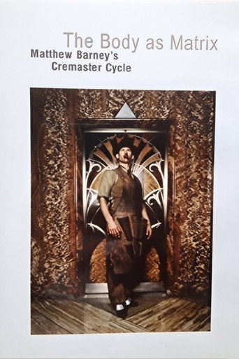 Movie poster for The Body as Matrix: Matthew Barney's Cremaster Cycle (2002)