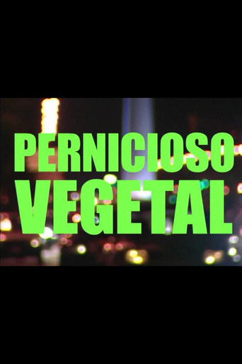 Pernicioso vegetal poster
