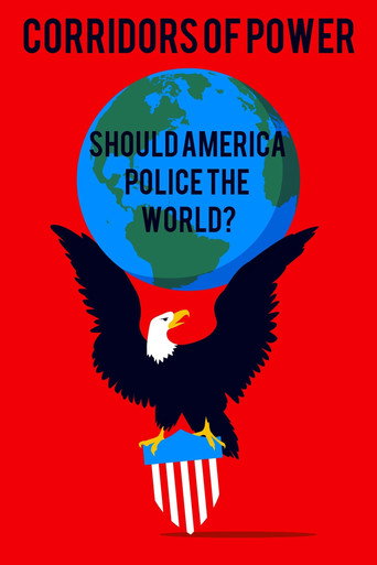 Series poster for Corridors of Power: Should America Police the World? (2024)