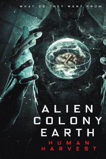Movie poster for Alien Colony Earth: Human Harvest (2021)