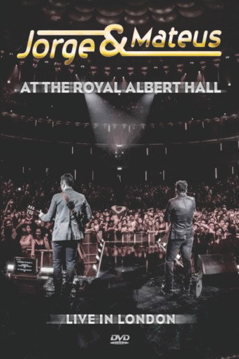 Movie poster for Jorge & Mateus At The Royal Albert Hall - Live In London (2013)