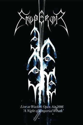 Movie poster for Emperor: Live at Wacken Open Air 2006 - A Night of Emperial Wrath (2009)