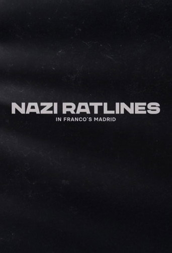 Movie poster for Nazi Ratlines in Franco's Madrid (2024)