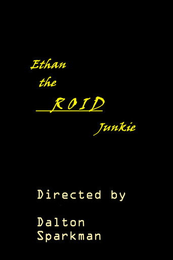 Movie poster for Ethan the Roid Junkie (2023)