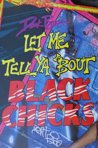 Movie poster for Let Me Tell Ya 'Bout Black Chicks (1985)