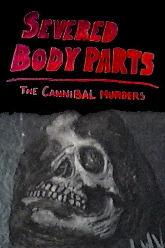 Movie poster for Severed Body Parts: The Cannibal Murders (2016)