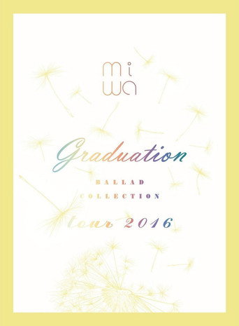 Movie poster for miwa - miwa ballad collection tour 2016 ~graduation~ (2016)