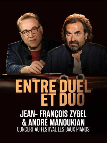 Movie poster for Entre Duel et Duo, Jean-François Zygel & André Manoukian / Concert au Théâtre des Taillades (2025)