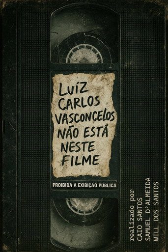 Movie poster for Luiz Carlos Vasconcelos Não Está Neste Filme