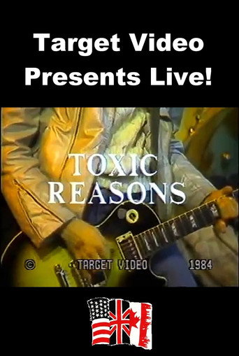 Movie poster for Target Video Presents Live! - Toxic Reasons (1984)