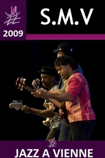 Movie poster for SMV: Stanley Clarke Marcus Miller Victor Wooten Jazz a Vienne 2009 (2009)
