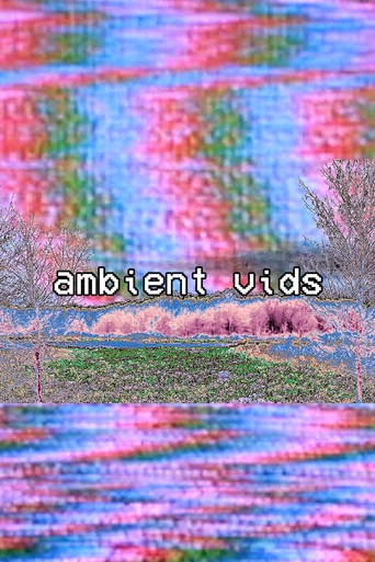 Movie poster for ambient vids (2022)