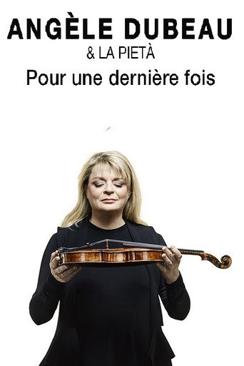 Movie poster for Angèle Dubeau & La Pietà - Pour une dernière fois (2017)