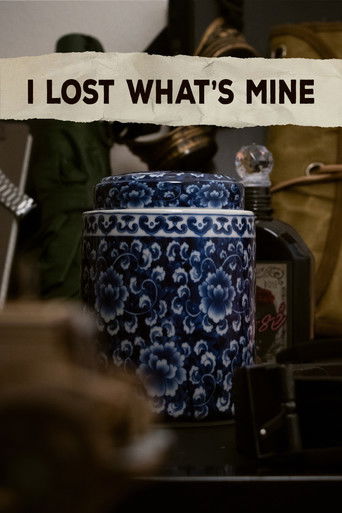 I Lost What's Mine poster