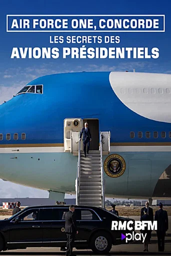 Movie poster for Air Force One, Concorde : les secrets des avions présidentiels (2024)