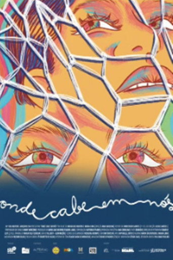 Movie poster for Onde cabe em nós