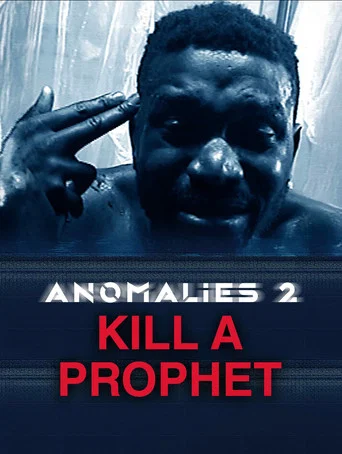 Movie poster for Anomalies 2: Kill a Prophet (2023)