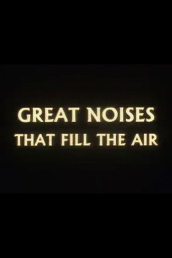 Great Noises That Fill the Air poster