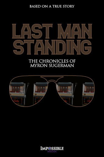 Last Man Standing: The Chronicles of Myron Sugerman poster