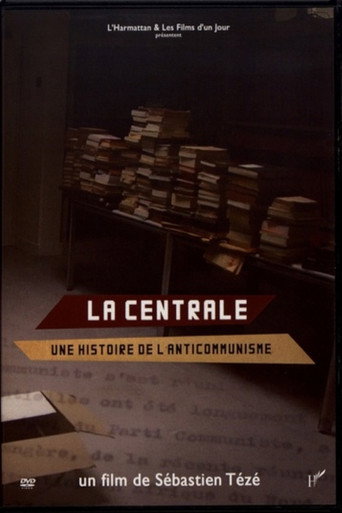 Movie poster for La Centrale, une histoire de l'anticommunisme (2018)