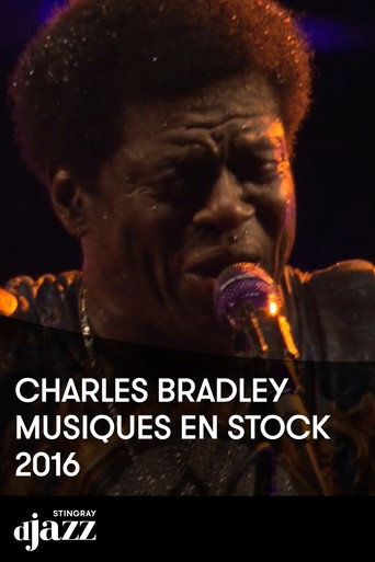 Movie poster for Charles Bradley : Musiques en Stock 2016 (2016)