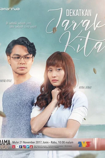 Movie poster for Dekatkan Jarak Kita (2017)