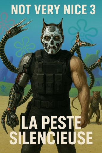 Movie poster for Not Very Nice 3: La peste silencieuse (2022)