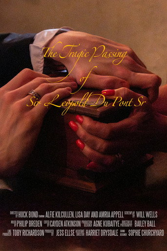 Movie poster for The Tragic Passing of Sir Leopold du Pont Sr