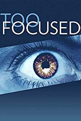 Movie poster for Too Focused (2012)