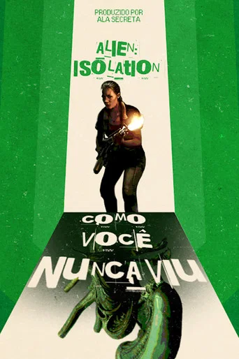 Movie poster for Alien: Isolation Como Você Nunca Viu (2025)